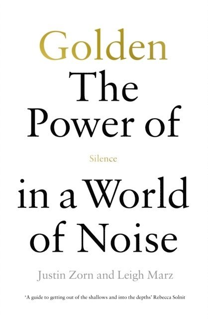 Golden: The Power of Silence in a World of Noise 1