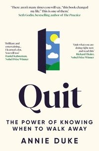 bokomslag Quit: The Power of Knowing When to Walk Away