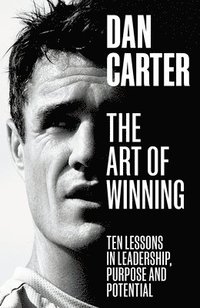bokomslag The Art of Winning : Ten Lessons in Leadership, Purpose and Potential