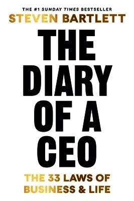 Steven Bartlett - Diary of a CEO, Inbunden