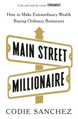 Codie Sanchez - Main Street Millionaire, Häftad