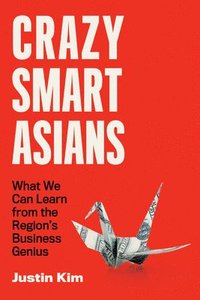bokomslag Crazy Smart Asians