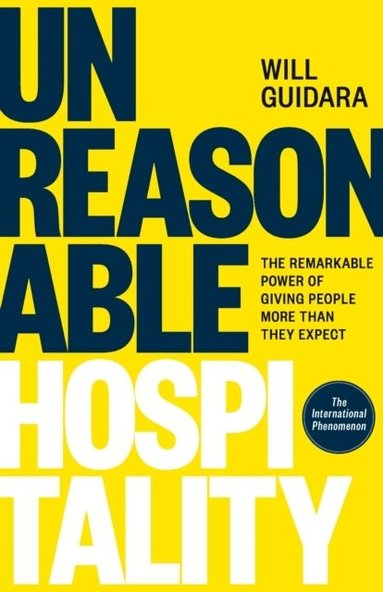 Will Guidara - Unreasonable Hospitality, Häftad