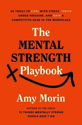 Amy Morin - Mental Strength Playbook, Häftad