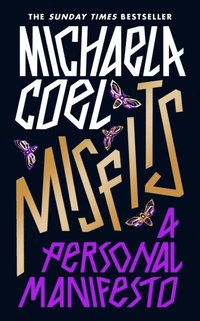 bokomslag Misfits : A Personal Manifesto ¿ by the creator of 'I May Destroy You'