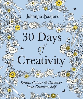 bokomslag 30 Days of Creativity: Draw, Colour and Discover Your Creative Self
