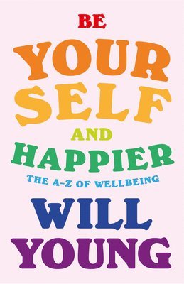 Will Young - Be Yourself and Happier, Inbunden