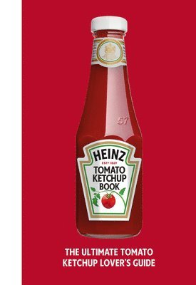 H.J. Heinz Foods UK Limited - Heinz Tomato Ketchup Book, Inbunden
