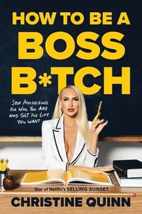 bokomslag How to be a Boss Bitch