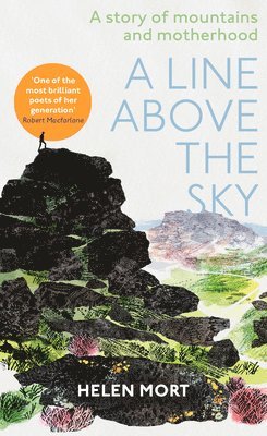 Helen Mort - A Line Above the Sky, Häftad