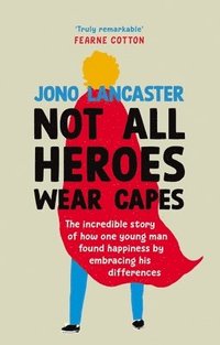 bokomslag Not All Heroes Wear Capes