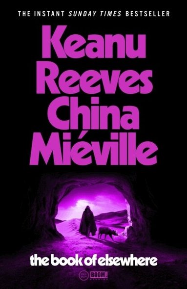 Keanu Reeves, China Mieville - The Book of Elsewhere, Häftad