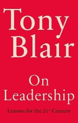 Tony Blair - On Leadership, Häftad