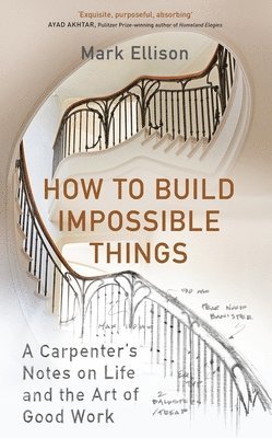 bokomslag How to Build Impossible Things