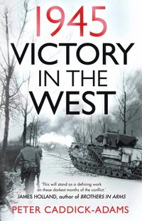 bokomslag 1945: Victory in the West