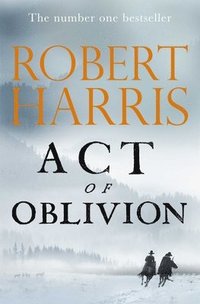 bokomslag Act of Oblivion : The Sunday Times Bestseller