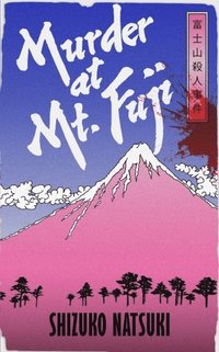 bokomslag Murder at Mount Fuji