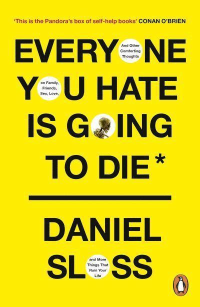 Everyone You Hate is Going to Die 1