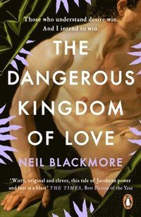 bokomslag The Dangerous Kingdom of Love