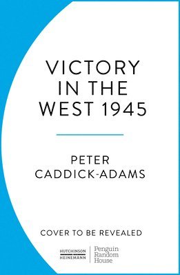 bokomslag 1945: Victory in the West