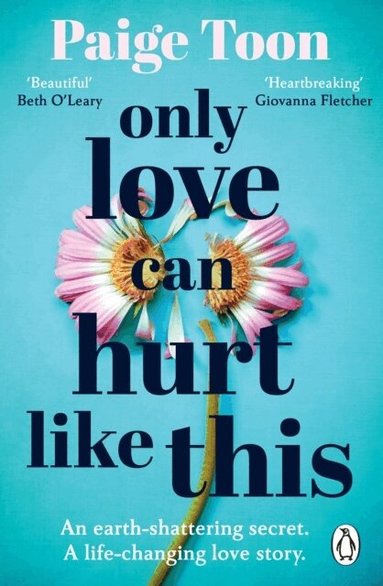 Paige Toon - Only Love Can Hurt Like This, Häftad