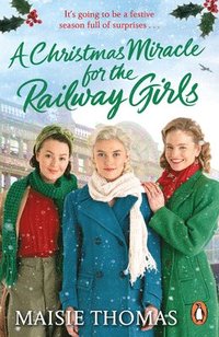 bokomslag A Christmas Miracle for the Railway Girls