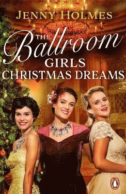 Jenny Holmes - The Ballroom Girls: Christmas Dreams, Häftad