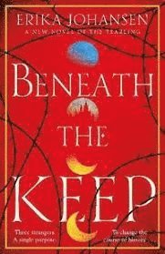 Erika Johansen - Beneath the Keep, Häftad