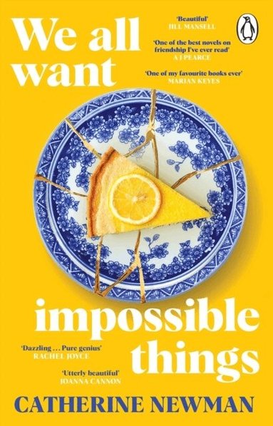 Catherine Newman - We All Want Impossible Things, Häftad