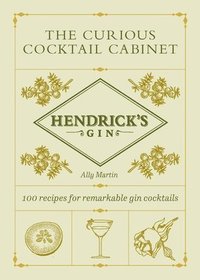 bokomslag Hendricks Gins The Curious Cocktail Cabinet