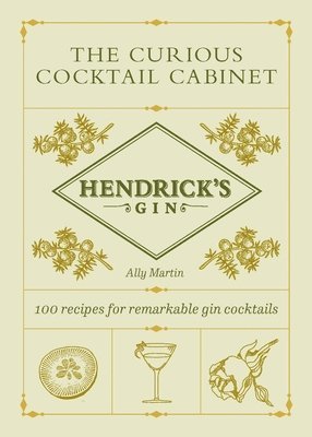 bokomslag Hendrick's Gin's The Curious Cocktail Cabinet