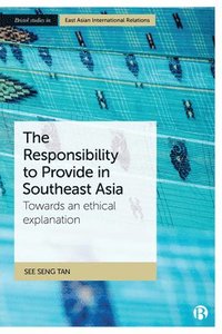 bokomslag The Responsibility to Provide in Southeast Asia