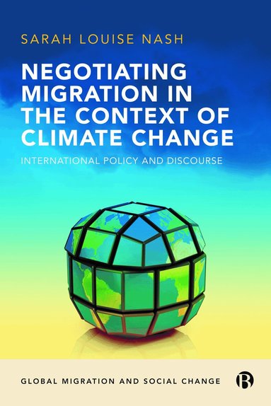 Sarah Louise Nash - Negotiating Migration in the Context of Climate Change, Inbunden