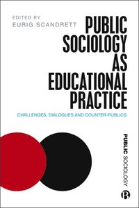 bokomslag Public Sociology As Educational Practice