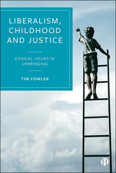 bokomslag Liberalism, Childhood and Justice