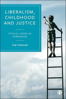 Liberalism, Childhood and Justice 1