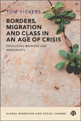 Borders, Migration and Class in an Age of Crisis 1