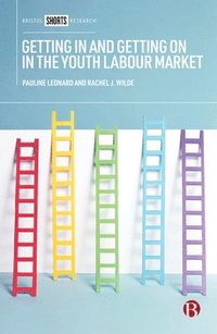 bokomslag Getting In and Getting On in the Youth Labour Market