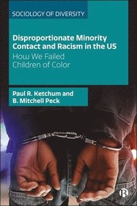 bokomslag Disproportionate Minority Contact and Racism in the US