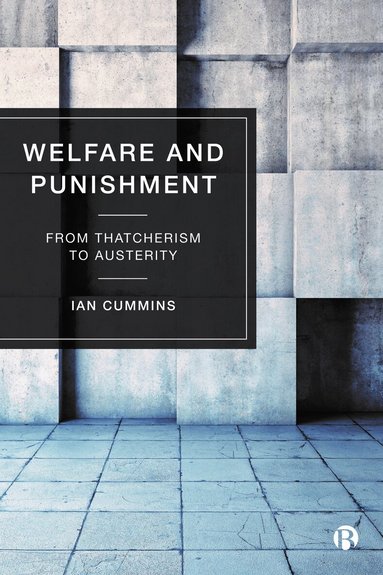 Ian Cummins - Welfare and Punishment, Inbunden