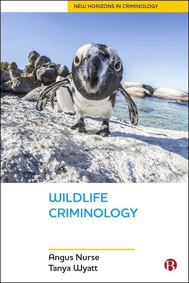 Angus Nurse, Tanya Wyatt - Wildlife Criminology, Inbunden