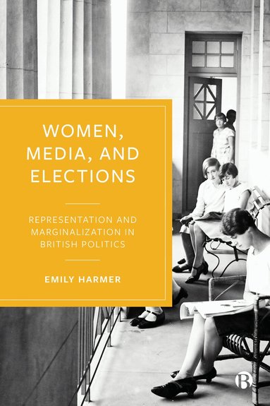 Emily Harmer - Women, Media, and Elections, Inbunden