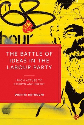 bokomslag The Battle of Ideas in the Labour Party