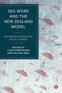 bokomslag Sex Work and the New Zealand Model