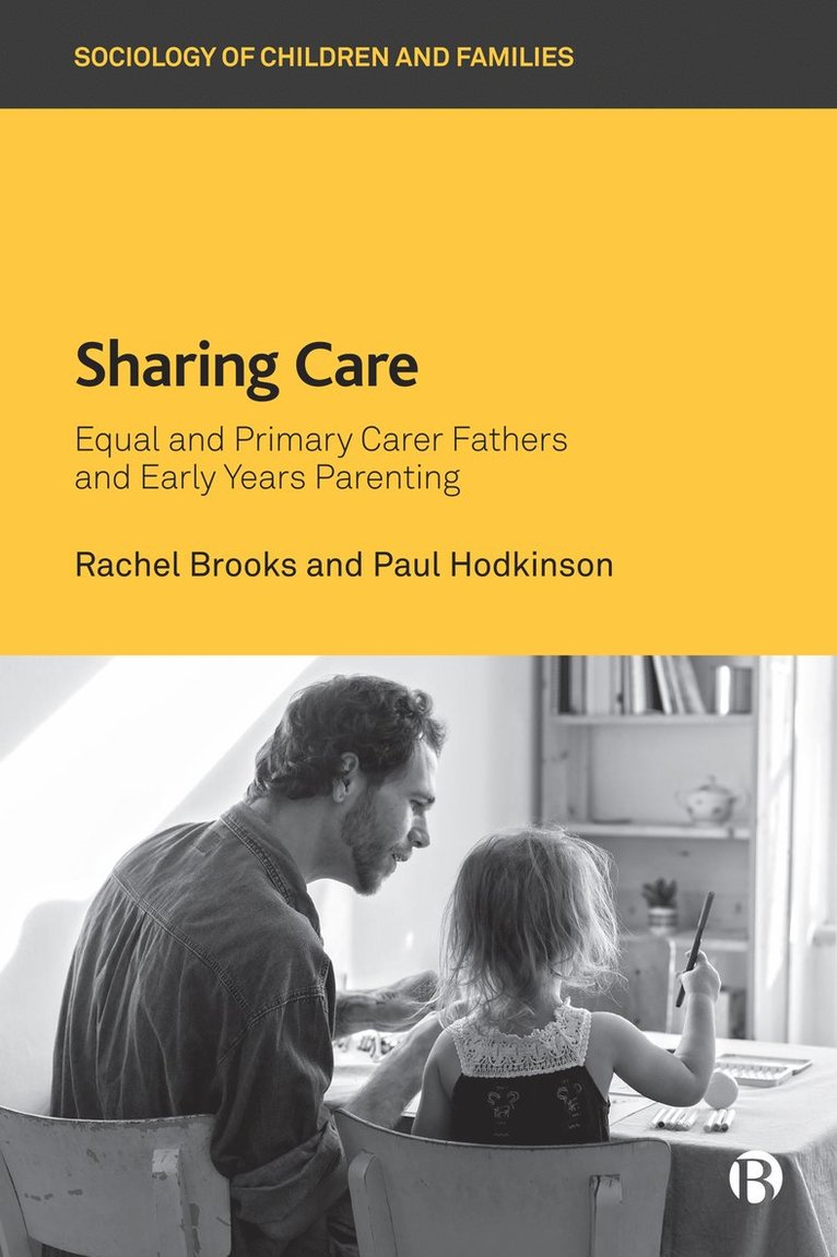 Rachel Brooks, Paul Hodkinson, Rachel (University of Surrey) Brooks, Paul (University of Surrey) Hodkinson - Sharing Care, Häftad