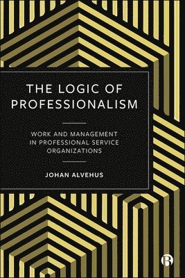 bokomslag The Logic of Professionalism