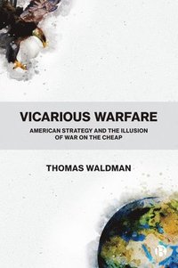 bokomslag Vicarious Warfare