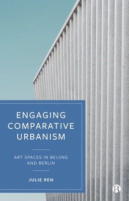 bokomslag Engaging Comparative Urbanism