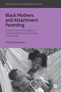bokomslag Black Mothers and Attachment Parenting
