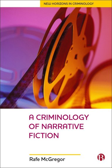 Rafe McGregor - Criminology Of Narrative Fiction, Häftad